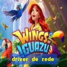 driver de rede windows 7 32 bits